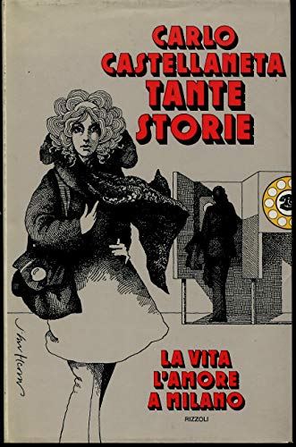 Tante Storie La Vita L'Amore A Milano