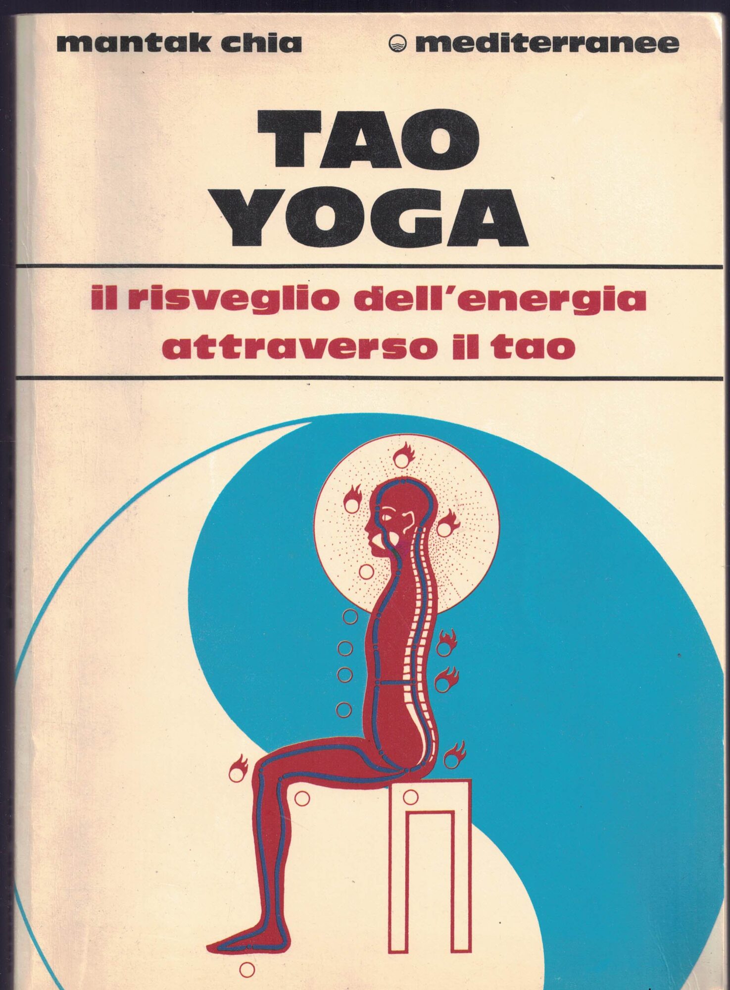 Tao yoga. Il risveglio dell'energia risanatrice attraverso il Tao