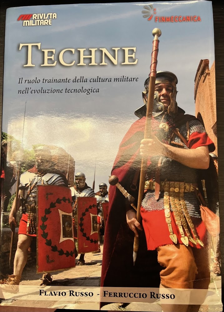 TECHNE. Il ruolo trainante della cultura militare nell'evoluzione tecnologica. -ETA' …