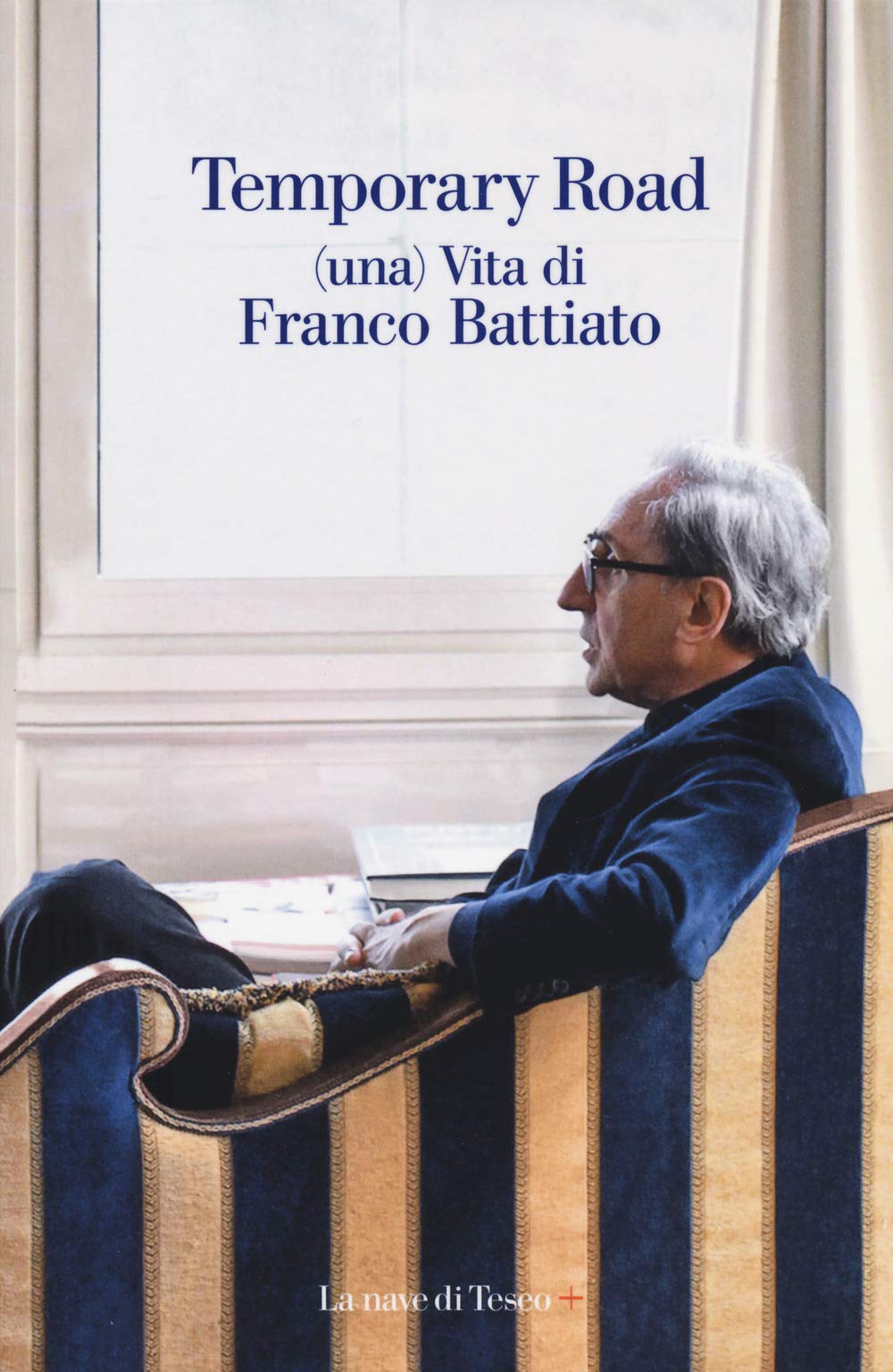 Temporary road. (Una) vita di Franco Battiato. Dialogo con Giuseppe …