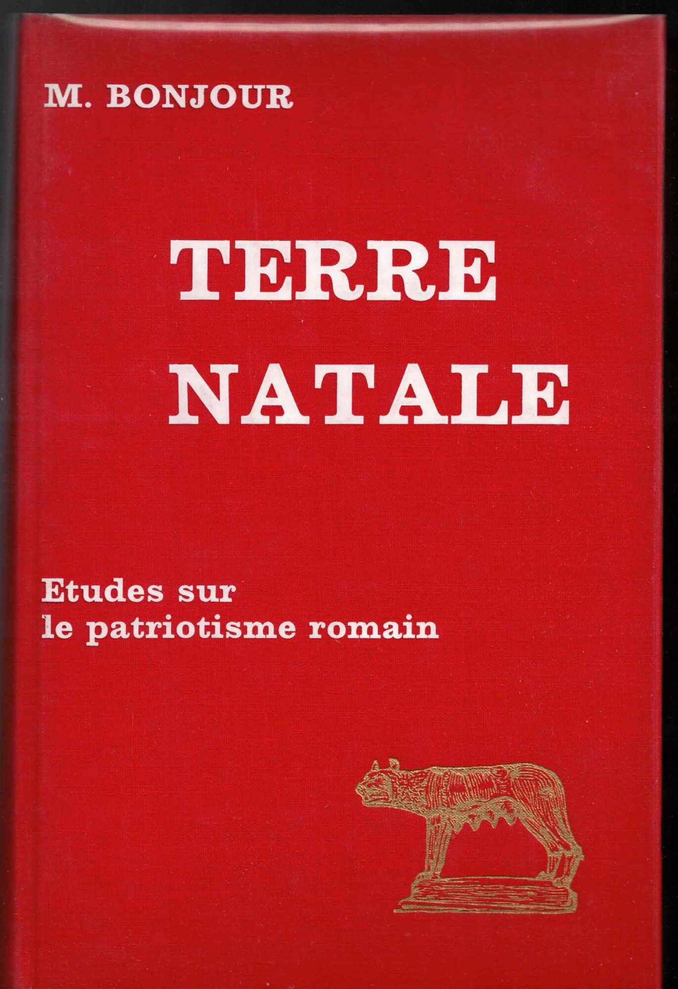 Terre natale: Études sur le patriotisme romain