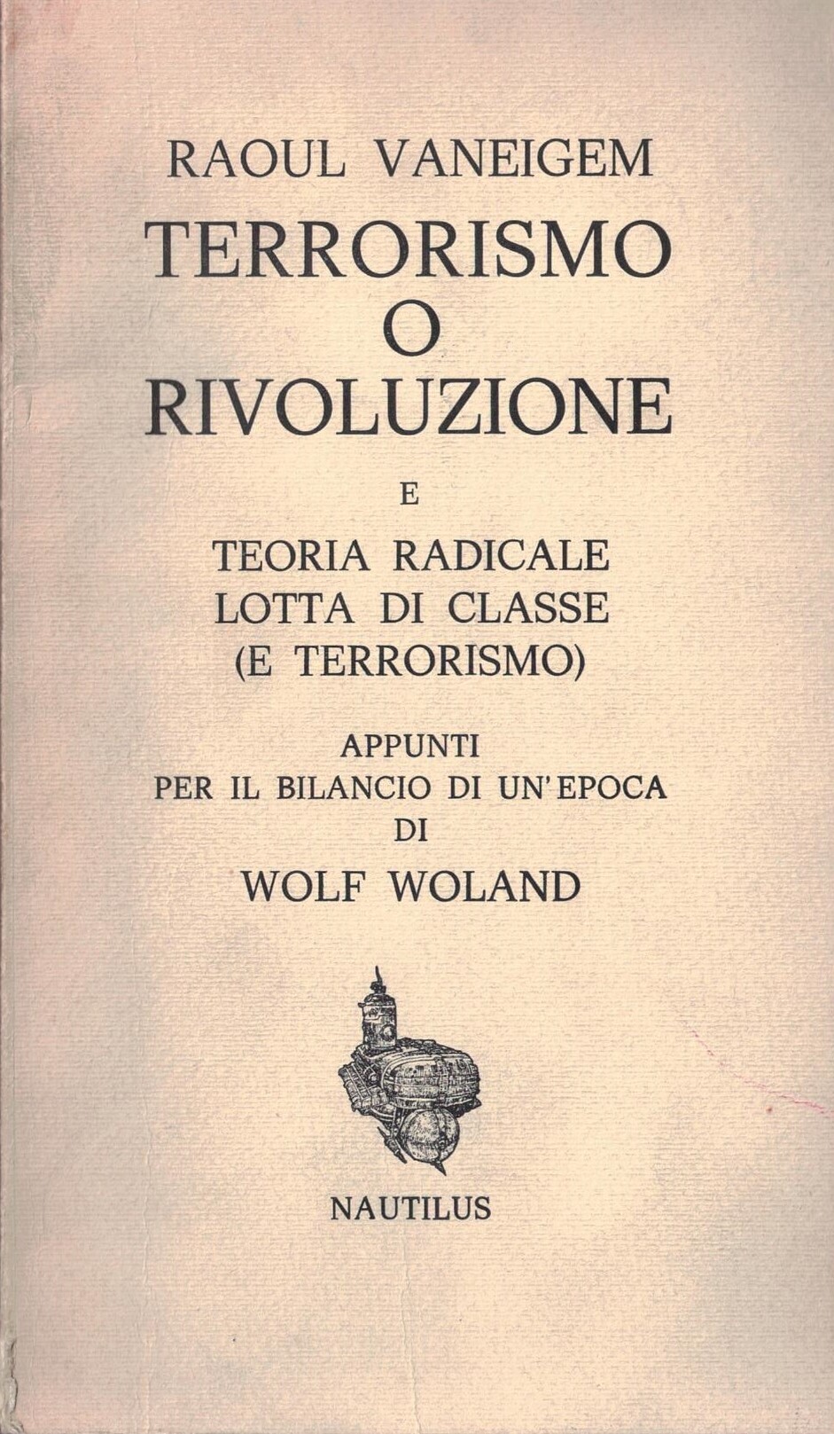 TERRORISMO O RIVOLUZIONE E TEORIA RADICALE LOTTA DI CLASSE