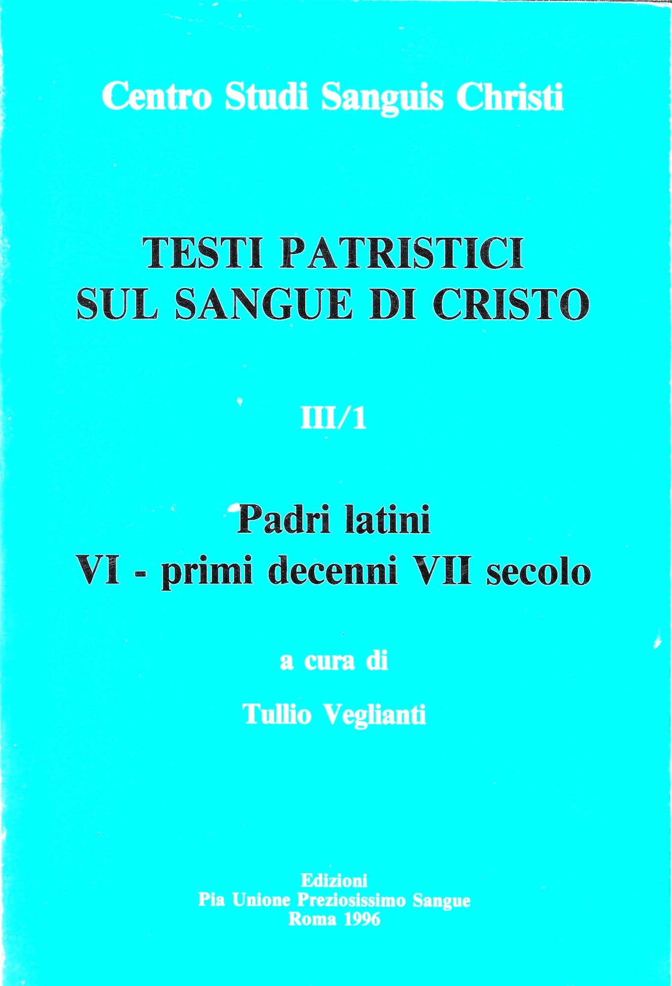 TESTI PATRISTICI SUL SANGUE DI CRISTO . LIBRO III TOMO …