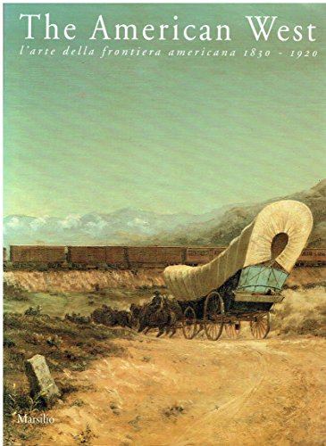 The American West: l'arte della frontiera americana 1830-1920
