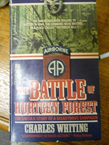 The Battle of Hurtgen Forest: The Untold Story of a …