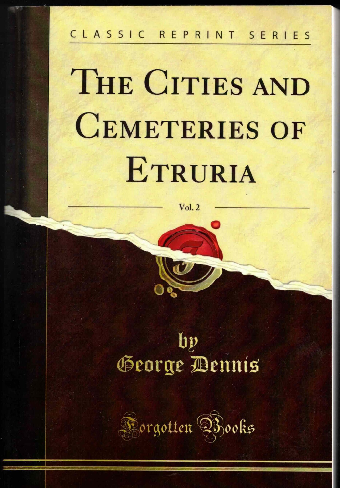 The Cities and Cemeteries of Etruria, Vol. 2 (Classic Reprint)