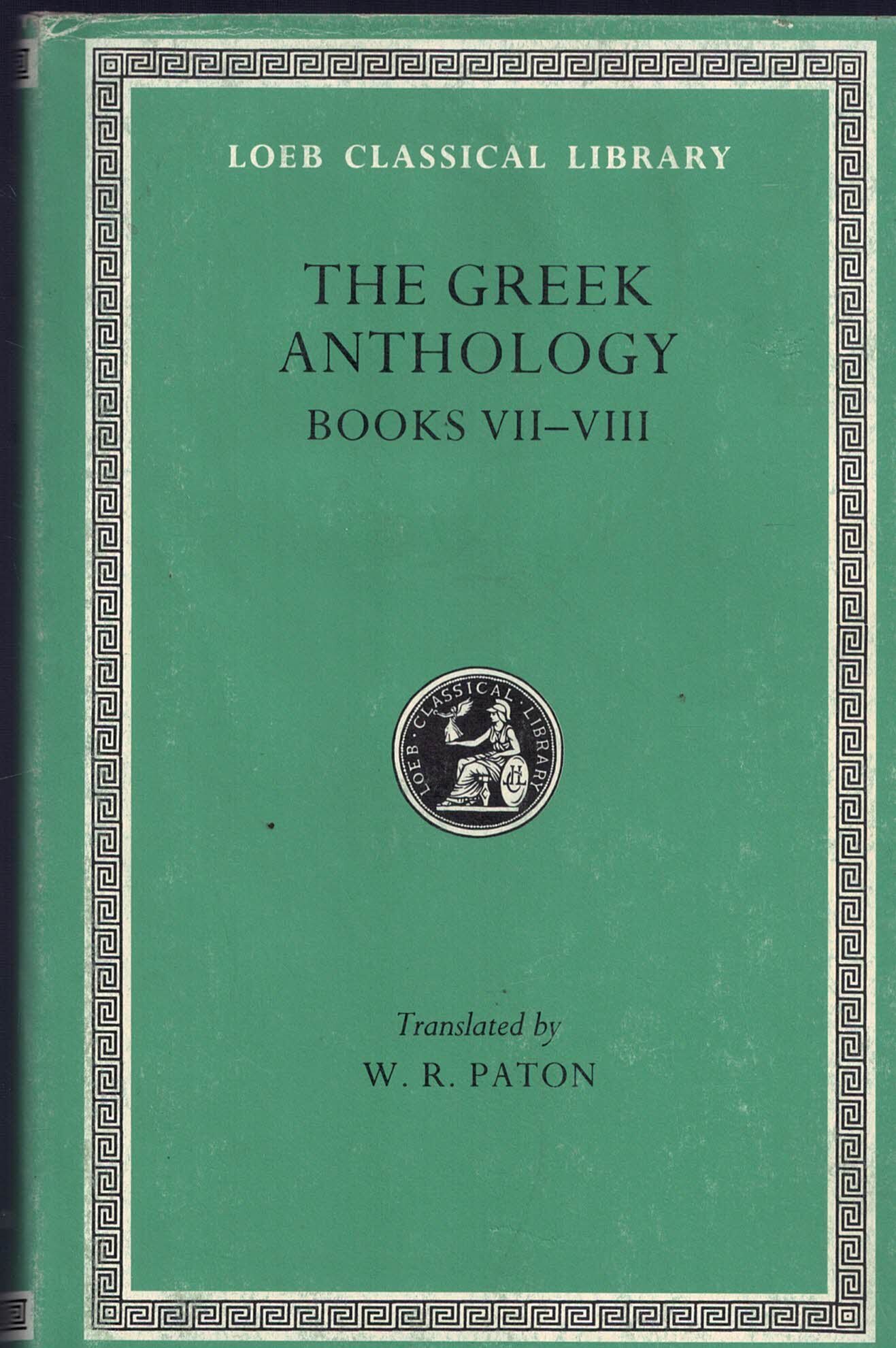 The Greek Anthology: Books 7–8: Volume II