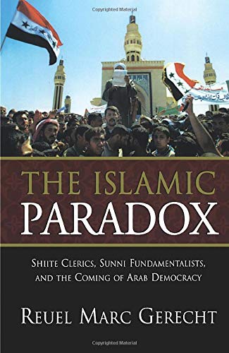 The Islamic Paradox: Shiite Clerics, Sunni Fundamentalists, and the Coming …