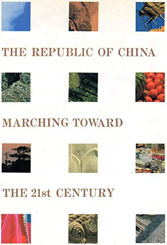 The republic of china marching toward the 21st century