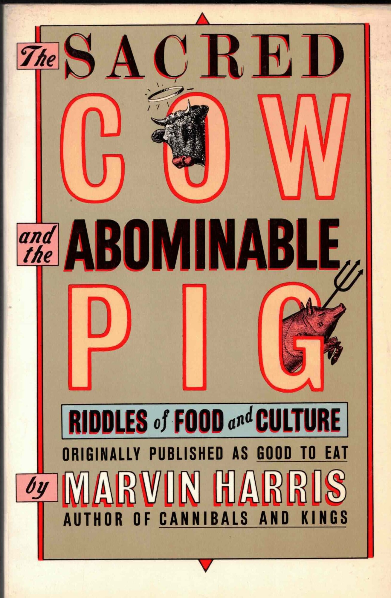 The Sacred Cow and the Abominable Pig: Riddles of Food …