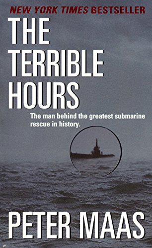 The Terrible Hours: The Man Behind the Greatest Submarine Rescue …