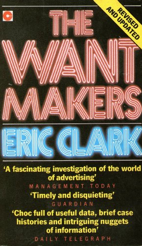 The Want Makers: Lifting the Lid Off the World of …