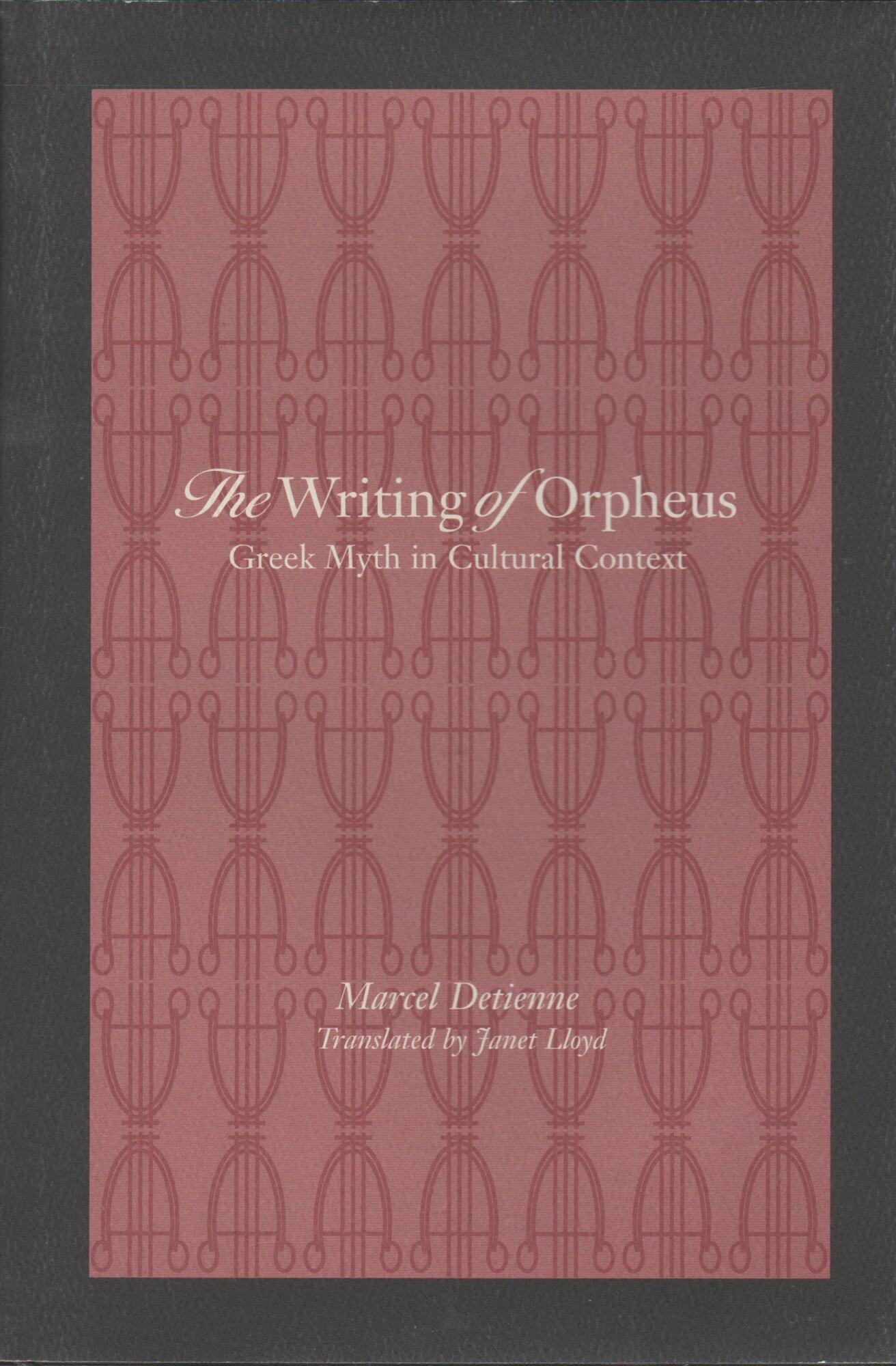 The Writing of Orpheus: Greek Myth in Cultural Context