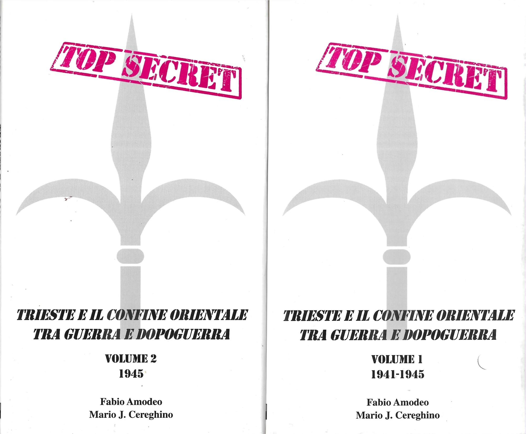 Top secret. Trieste e il confine orientale tra guerra e …