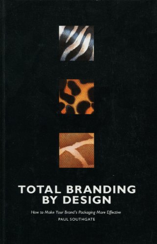 Total Branding by Design: Using Design to Create Distinctive Brand …