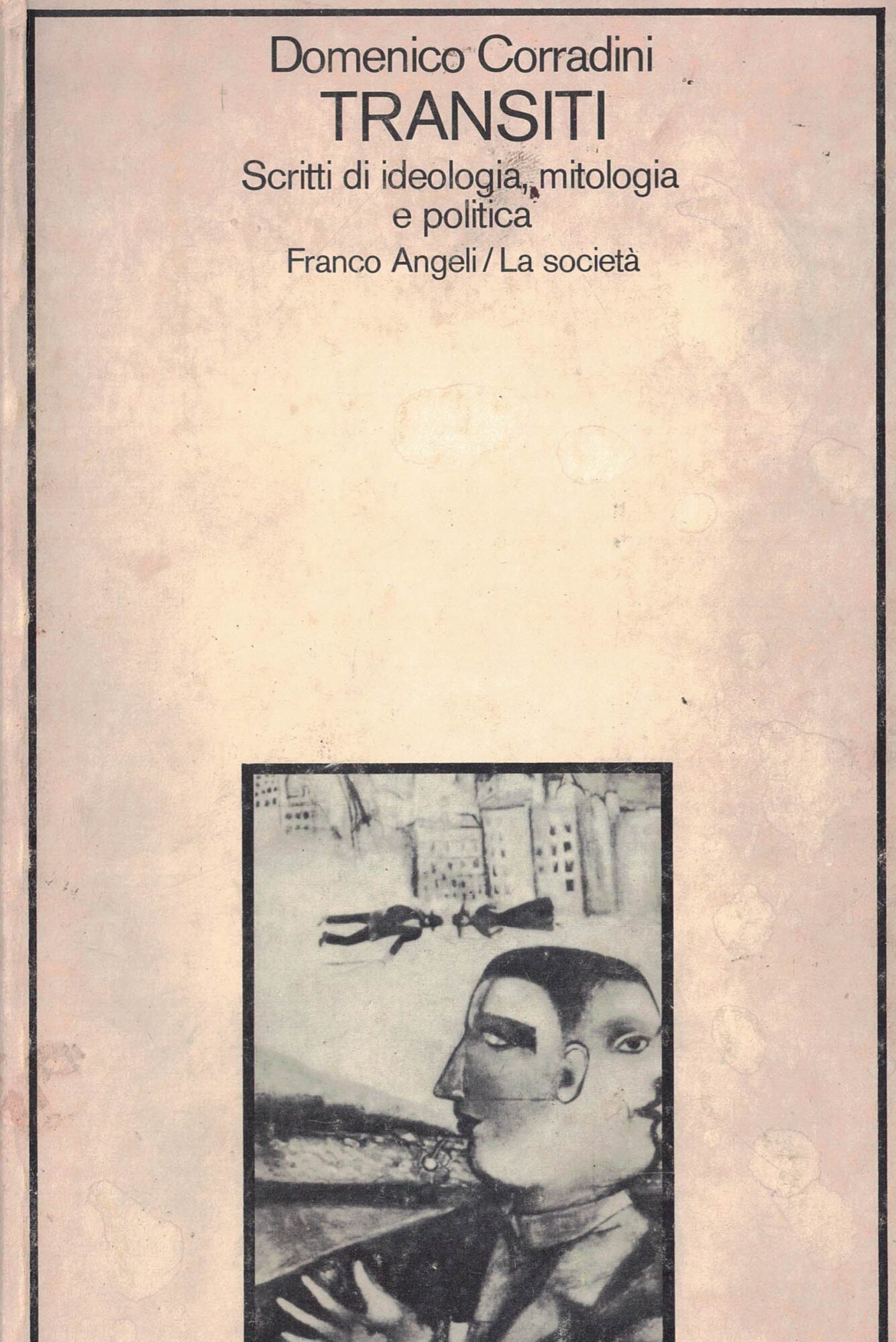 TRANSITI Scritti di ideologia,mitologia e politica