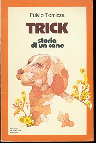Trick. Storia di un cane.