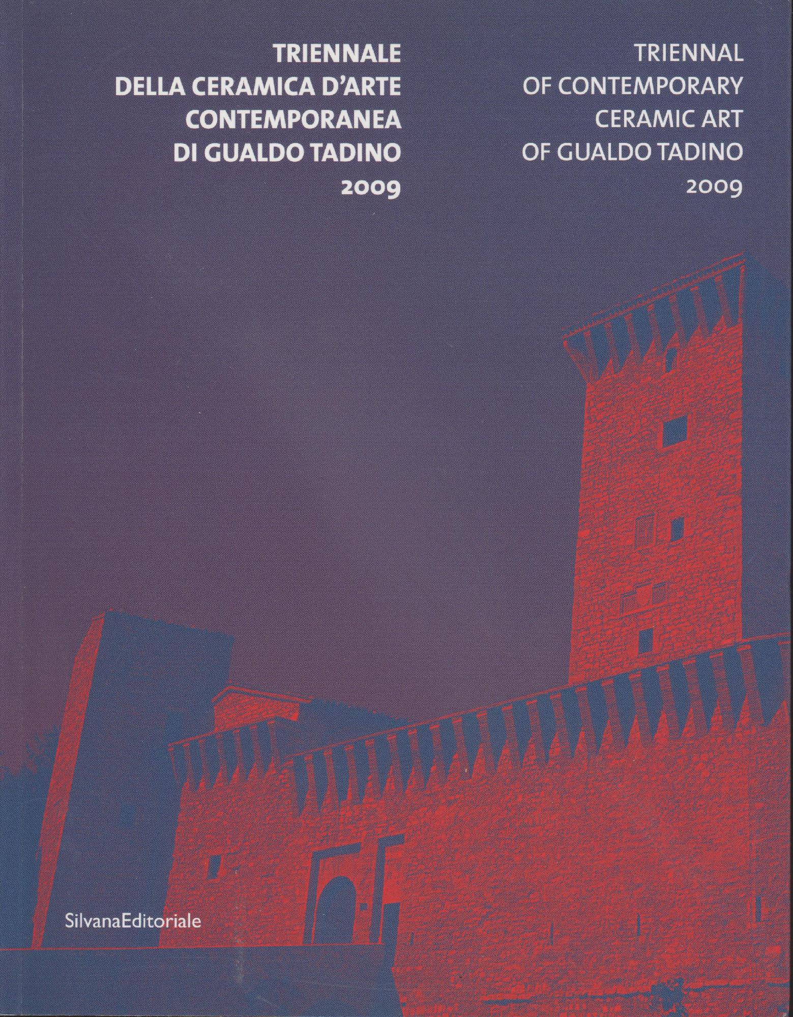 TRIENNALE DELLA CERAMICA D'ARTE CONTEMPORANEA DI GUALDO TADINO 2009