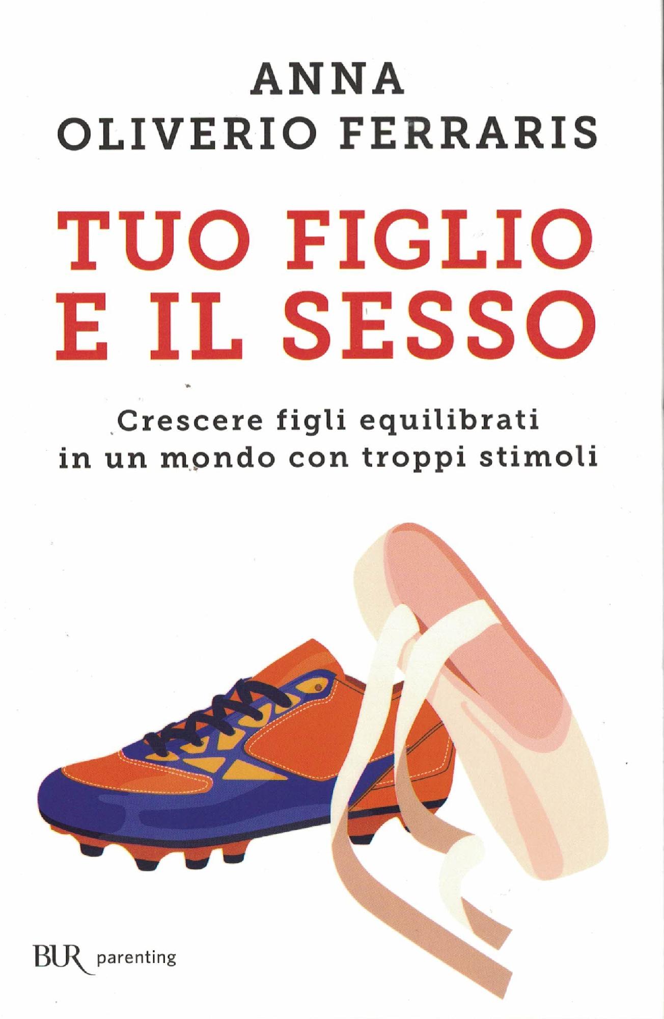 Tuo figlio e il sesso : crescere figli equilibrati in …