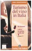 Turismo del vino in Italia. Gli Itinerari-I vini e le …
