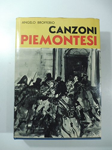Tutte le canzoni piemontesi e i poemetti con la biografia …