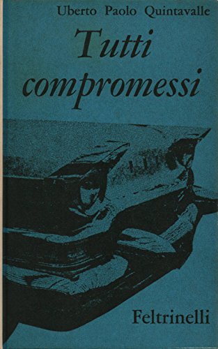 Tutti compromessi. Prima edizione.