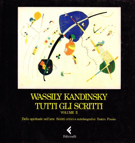Tutti gli scritti: Volume 2 Kandinsky