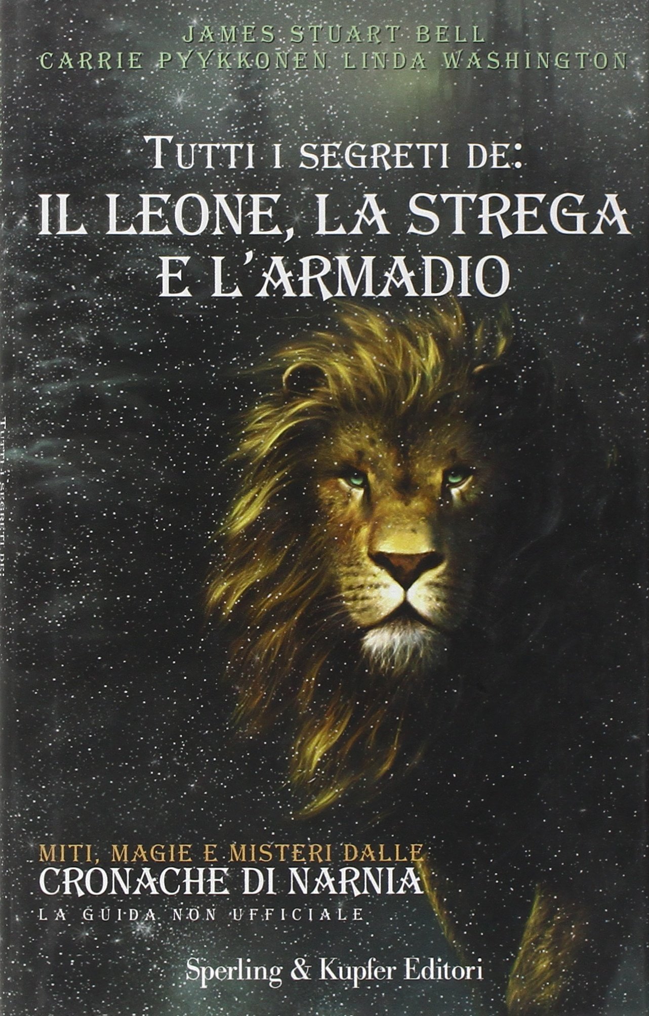 Tutti i segreti de: il leone, la strega e l'armadio. …