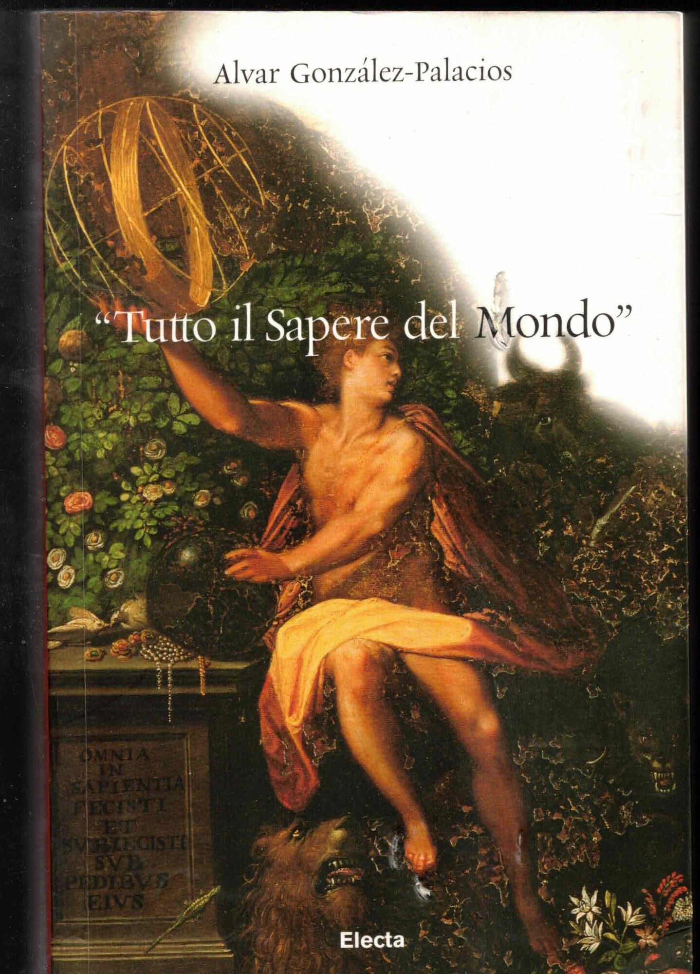 «Tutto il sapere del mondo». Ediz. illustrata