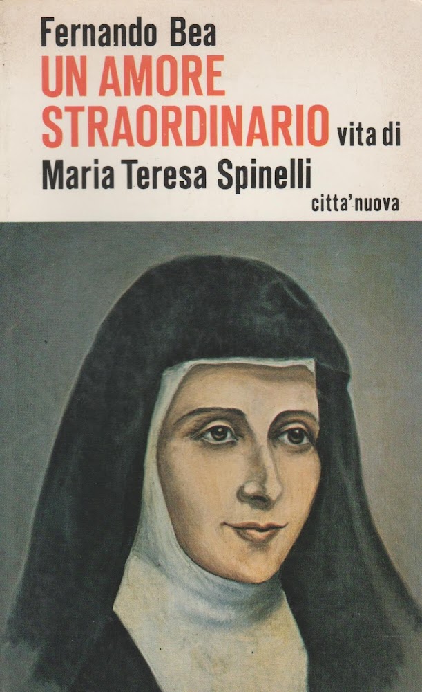 UN AMORE STRAORDINARIO Vita di Maria Teresa Spinelli