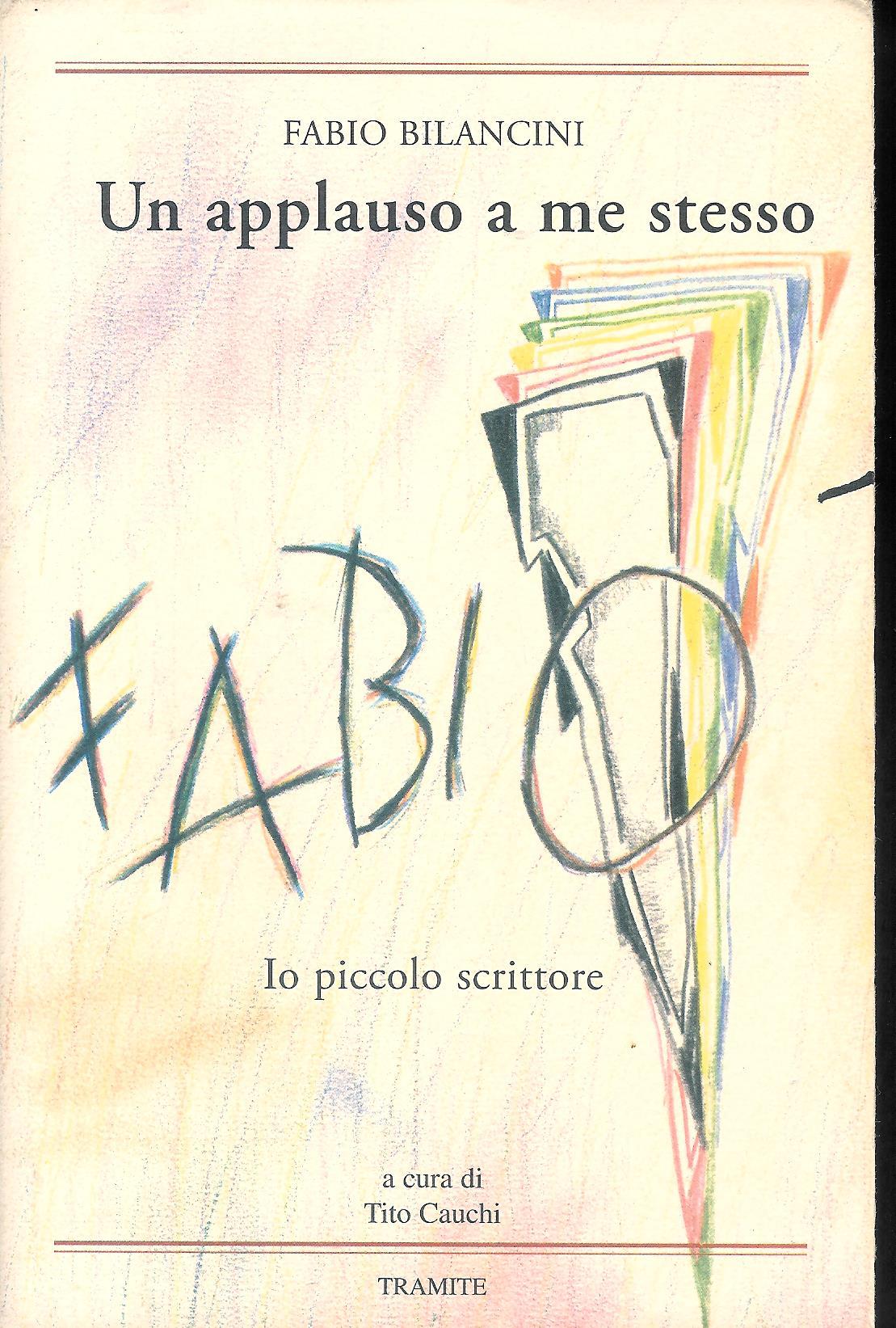 Un applauso a me stesso. Io piccolo scrittor