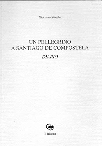 Un pellegrino a Santiago De Compostela - Diario 31.5 - …
