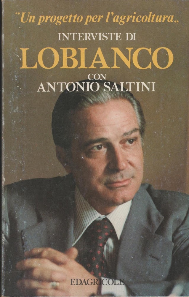 UN PROGETTO PER L'AGRICOLTURA Interviste di Lobianco