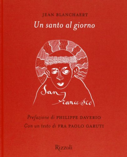 Un santo al giorno. Ediz. illustrata