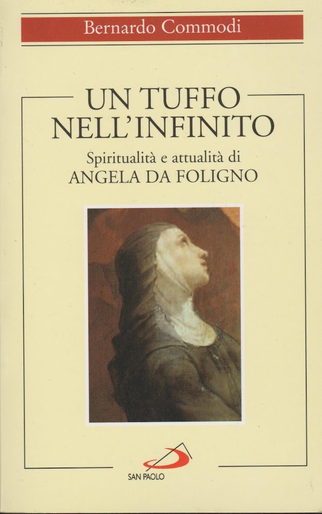 Un tuffo nell'infinito. Spiritualità e attualità di Angela da Foligno