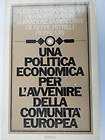 UNA POLITICA ECONOMICA PER L'AVVENIRE DELLA COMUNITA' EUROPEA