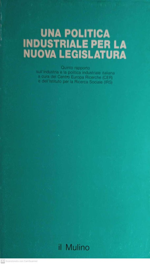 Una politica industriale per la nuova legislatura. Quinto rapporto sull'industria …