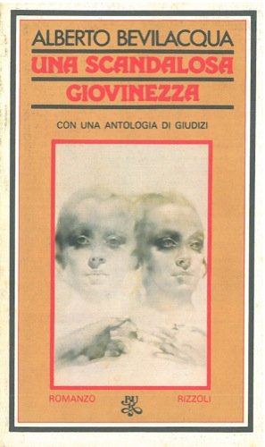 Una scandalosa giovinezza. Con una antologia di giudizi.