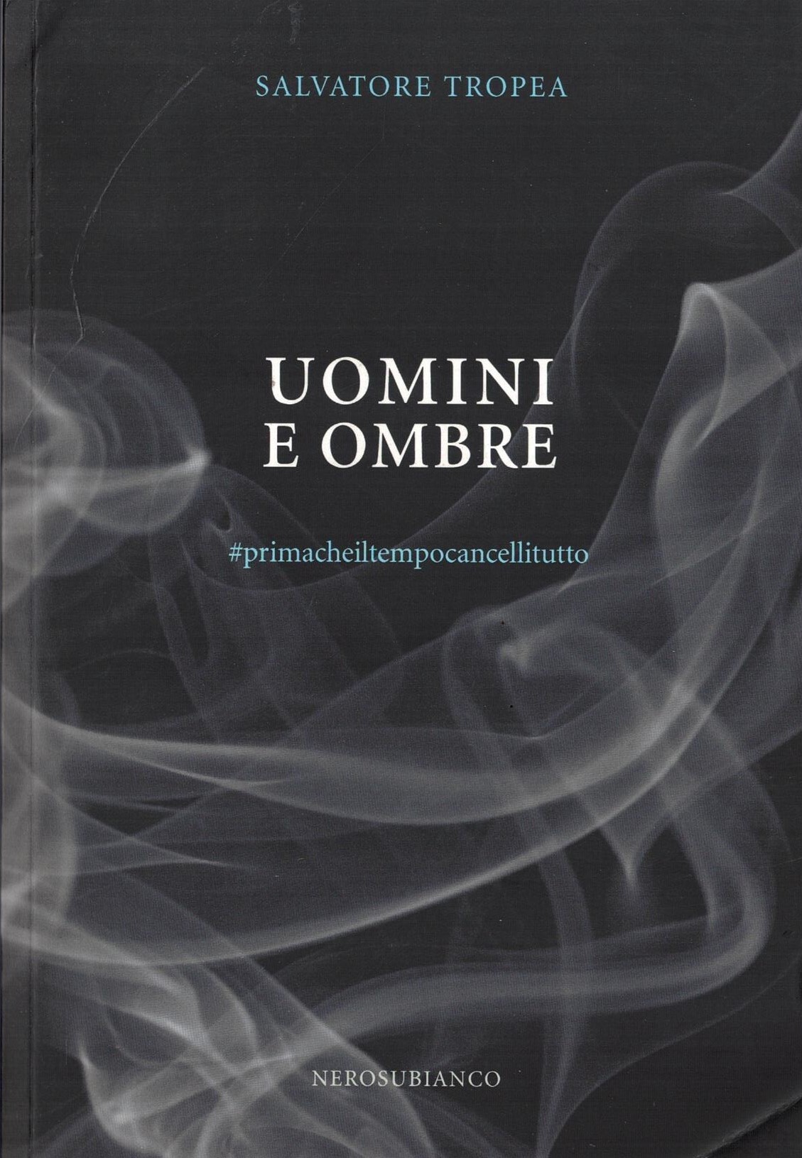 Uomini e ombre. #primacheiltempocancellitutto