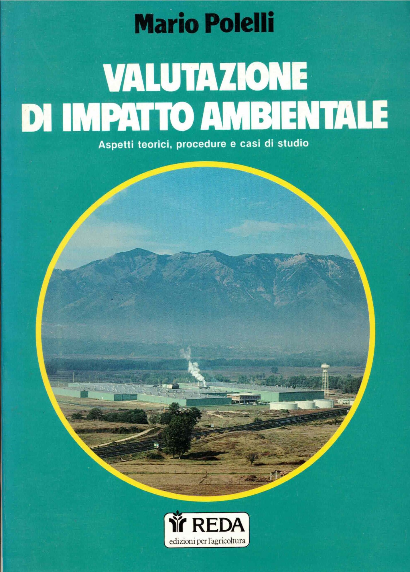 Valutazione di impatto ambientale aspetti teorici,procedure e casi di studio