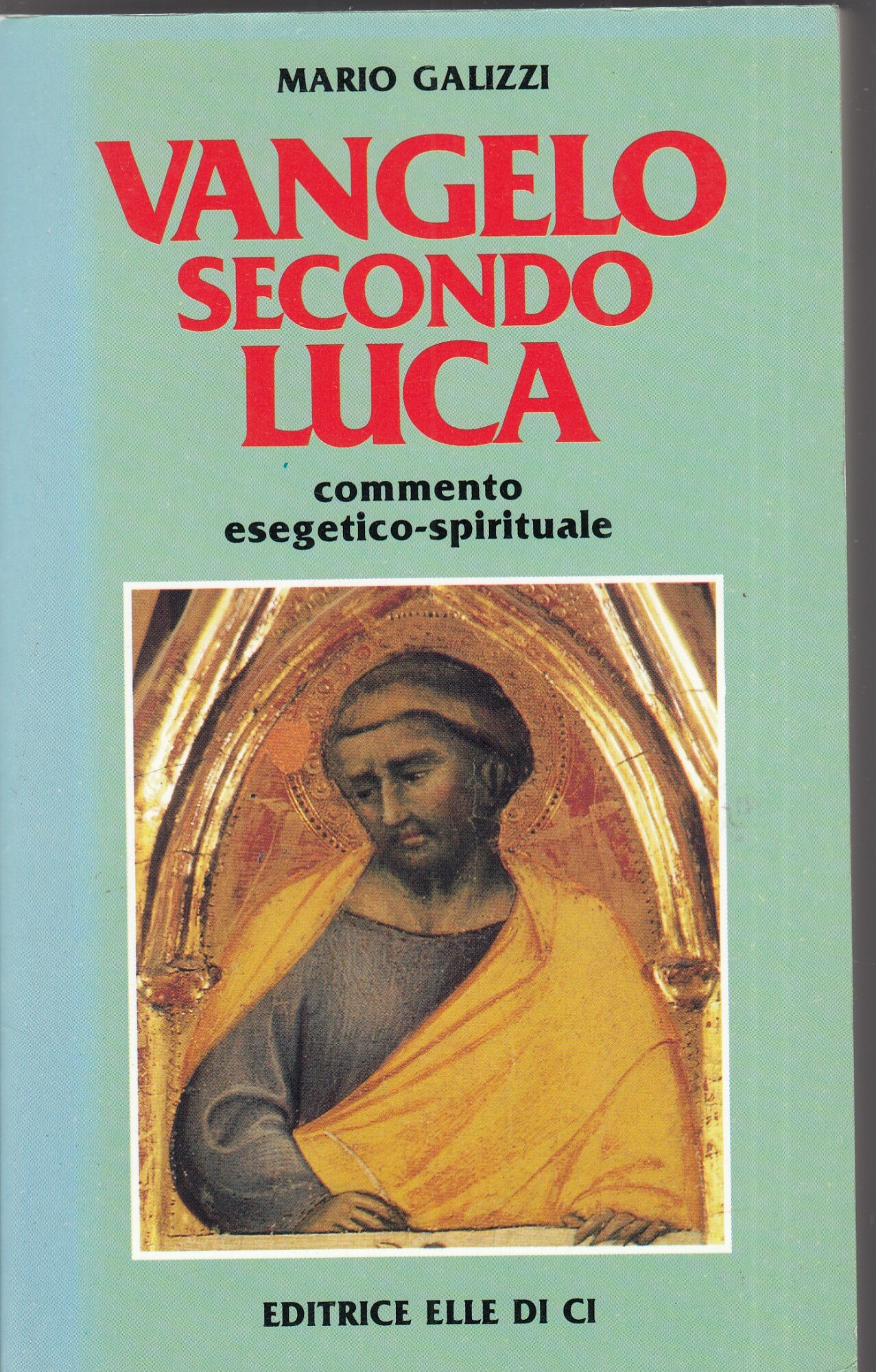 Vangelo secondo Luca. Commento esegetico-spirituale