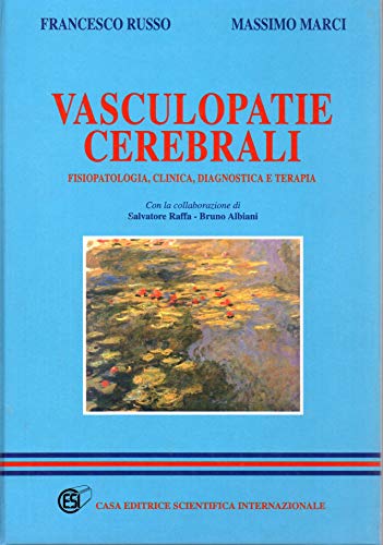Vasculopatie cerebrali. Fisiopatologia, clinica, diagnostica e terapia