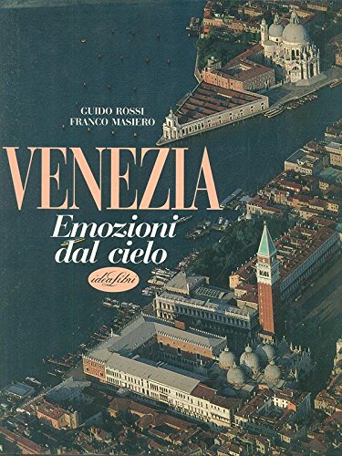 Venezia. Ediz. illustrata