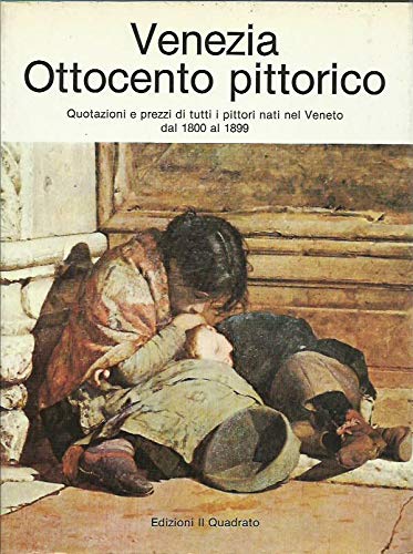 Venezia Ottocento Pittorico Quotazioni E Prezzi Di Tutti I Pittori …