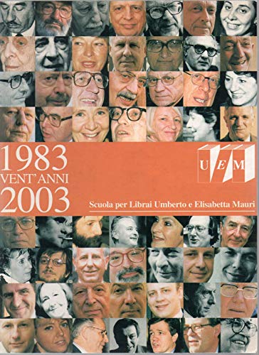 Vent'anni di Scuola per Librai Umberto e Elisabetta Mauri 1983-2003.