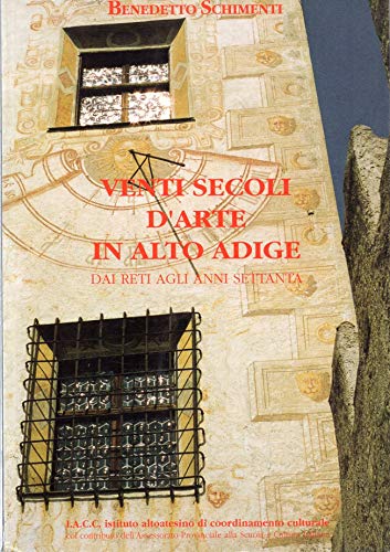 Venti secoli d'arte in alto Adige
