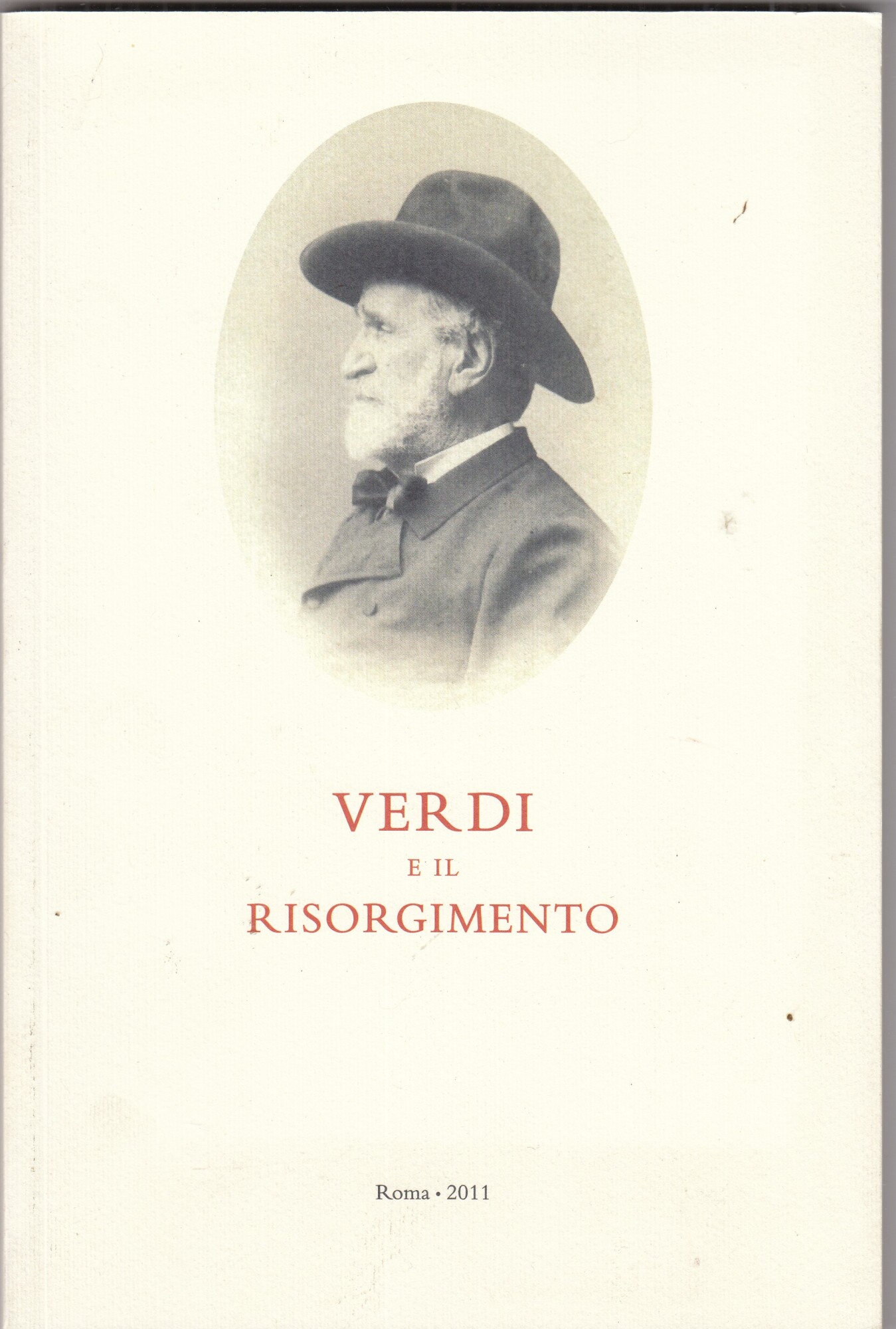 Verdi e il Risorgimento. Dalle lettere dell'Accademia dei Lincei.