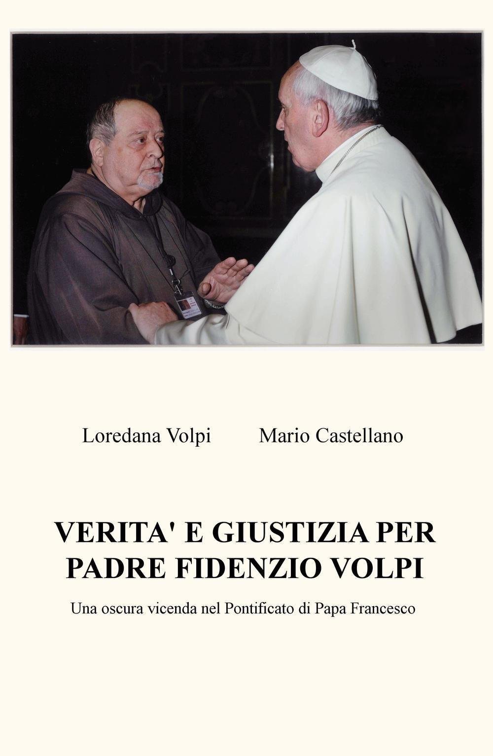 Verita e giustizia per padre Fidenzio Volpi. Una oscura vicenda …
