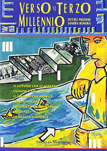 Verso il terzo millennio. Il futuro che ci aspetta, il …