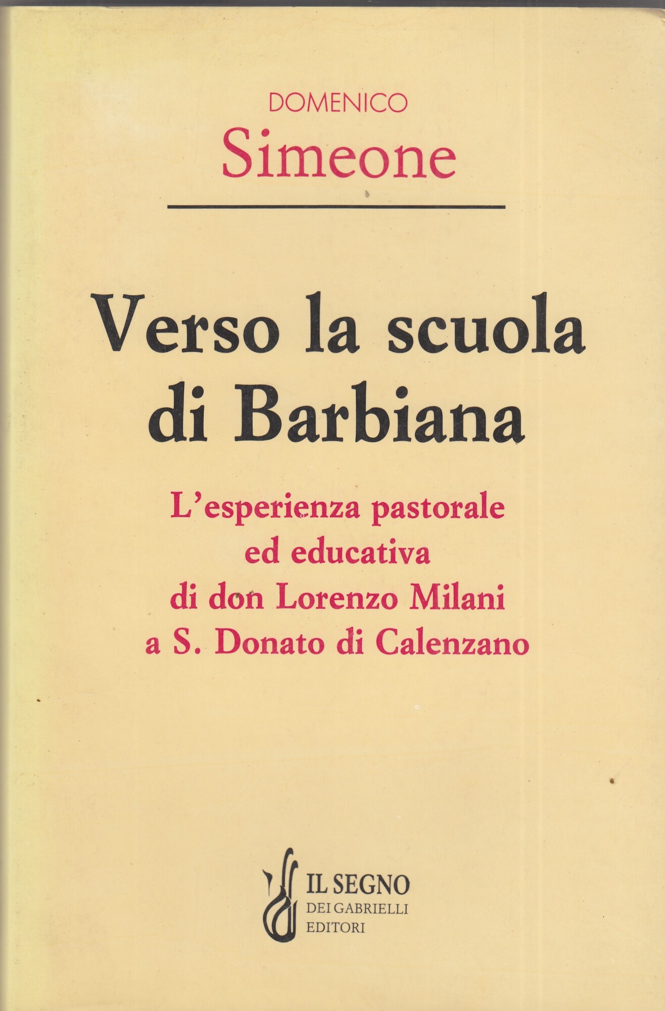 Verso la Scuola di Barbiana. L'esperienza pastorale ed educativa di …